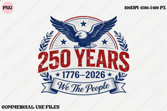 Celebrating a Quarter Millennium: Leveraging the USA 250 Years We the People Eagle Design for Modern Creative Projects